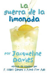 La guerra de la limonada/ The Lemonade War - Jacqueline Davies, F. Isabel Campoy, Alma Flor Ada (ISBN: 9780544252035)