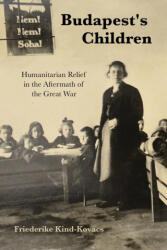 Budapest's Children - Friederike Kind-Kovács (ISBN: 9780253062161)