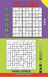 Killer sudoku and Kin-kon-kan hard levels. : Puzzles Sudoku is a book of challenging levels. - Basford Holmes (ISBN: 9781073816798)