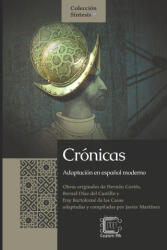 Crónicas - Hernán Cortéz, Bernal Díaz del Castillo, Bartolomé de las Casas (ISBN: 9781697458053)