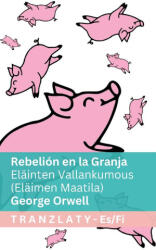 Rebelión en la Granja / Eläinten Vallankumous (ISBN: 9781805725459)
