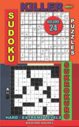 Killer sudoku puzzles and Sukrokuro. : Hard - extreme levels. - Basford Holmes (ISBN: 9781079790542)