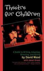 Theatre for Children - David Wood (ISBN: 9781566632331)