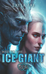 Wed to the Ice Giant - Layla Fae (2023)