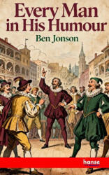 Every Man in his Humour - Ben Jonson (2026)