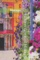 Hidden Gems of Malaga - Gregg Roberts-Aguirre (2026)