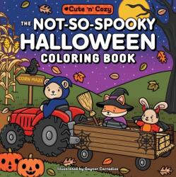 The Not-So-Spooky Halloween Coloring Book - CARRADICE GAYNOR (ISBN: 9781507226827)