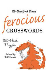 The New York Times Ferocious Crosswords - Will Shortz, New York Times Company (ISBN: 9780312541705)