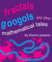 Fractals, Googols, and Other Mathematical Tales - Theoni Pappas (ISBN: 9780933174894)