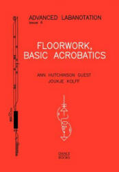 Floorwork - Ann Hutchinson Guest, Joukje Kolff (ISBN: 9781852730932)