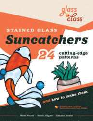 Stained Glass Suncatchers - Sarah Allgire, Hannah Jacobs (ISBN: 9780578285061)