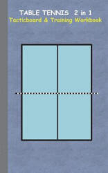 Table Tennis 2 in 1 Tacticboard and Training Workbook - Theo Von Taane (ISBN: 9783734749926)