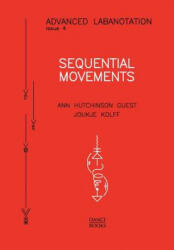 Sequential Movements - Ann Hutchinson Guest, Joukje Kolff (ISBN: 9781852730987)