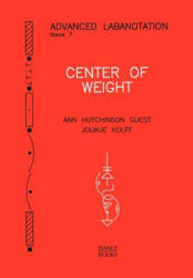 Center of Weight - Ann Hutchinson Guest, Joukje Kolff (ISBN: 9781852730949)