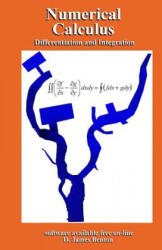 Numerical Calculus: Differentiation and Integration - D James Benton (ISBN: 9781980680901)