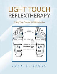 Light Touch Reflextherapy - John R. Cross (ISBN: 9781468503456)