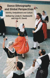 Dance Ethnography and Global Perspectives - L. Dankworth, A. David (ISBN: 9781349436057)
