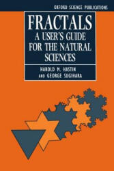 Fractals: A User's Guide for the Natural Sciences - Harold M. Hastings, George Sugihara (ISBN: 9780198545972)
