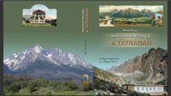 Magyar emlékek a Tátrában (ISBN: 9786150234625)