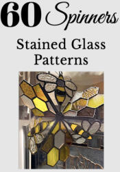 60+ Stained Glass Spinner Patterns - GARY SOMERS (2025)