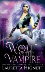 The Wolf Vs The Vampire - Lauretta Hignett (2024)