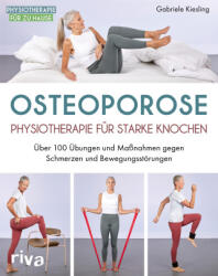 Osteoporose - Physiotherapie für starke Knochen - Gabriele Kiesling (2025)