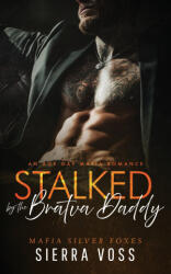 Stalked by the Bratva Daddy - Sierra Voss (2026)