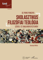 Skolasztikus filozófiai teológia (ISBN: 9789636461713)