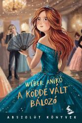 A köddé vált bálozó (ISBN: 9786151151303)