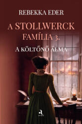 A Stollwerck família 3. - A költőnő álma (ISBN: 9789636148638)