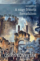 A nagy francia forradalom (ISBN: 9789632765518)