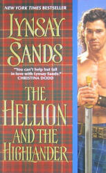 Hellion and the Highlander - Lynsay Sands (ISBN: 9780061344794)