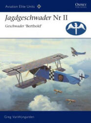 Jagdgeschwader II Geschwader 'berthold' - Greg VanWyngarden (ISBN: 9781841767277)