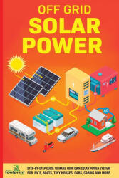 Off Grid Solar Power - Small Footprint Press (ISBN: 9781804211274)