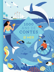Mille ans de contes de la mer - Eve Pourcel, Marie-Agnès Gaudrat (ISBN: 9782408045418)
