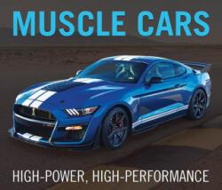Muscle Cars: High-Power, High-Performance - Auto Editors of Consumer Guide (ISBN: 9781645584322)