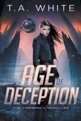 Age of Deception - T. A. White (ISBN: 9798617407756)
