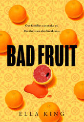 Bad Fruit - Ella King (ISBN: 9780008476564)