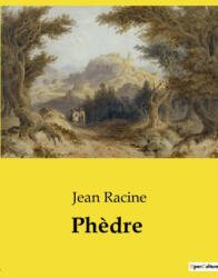 RACINE JEAN - PHEDRE - RACINE JEAN (ISBN: 9791041993369)