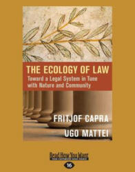 The Ecology of Law: Toward a Legal System in Tune with Nature and Community (ISBN: 9781459698604)