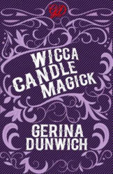 Wicca Candle Magick - Gerina Dunwich (ISBN: 9780806539782)