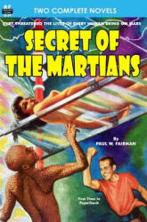 Secret of the Martians & The Variable Man - Paul W Fairman, Philip K Dick (ISBN: 9781612871189)