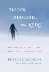 Moods, Emotions, and Aging - Phyllis J. Bronson (ISBN: 9781442248670)