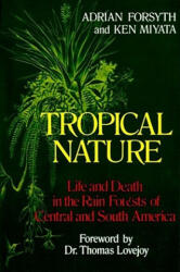 Tropical Nature - Adrian Forsyth, Kenneth Miyata (ISBN: 9780684187105)