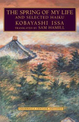 Spring of My Life - Kobayashi Issa (ISBN: 9781570621444)