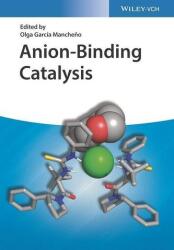 Anion-Binding Catalysis (ISBN: 9783527348572)