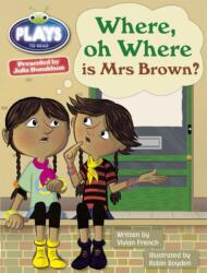 BC JD Plays Turquoise/1B Where Oh Where is Mrs Brown? (ISBN: 9781447926603)