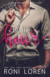 By the Hour - Roni Loren (ISBN: 9780998521312)