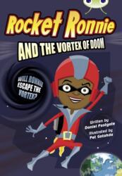 Bug Club Independent Fiction Year 4 Grey A Rocket Ronnie and the Vortex of Doom (ISBN: 9780435914752)