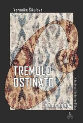 Tremolo ostinato (ISBN: 9788069219038)